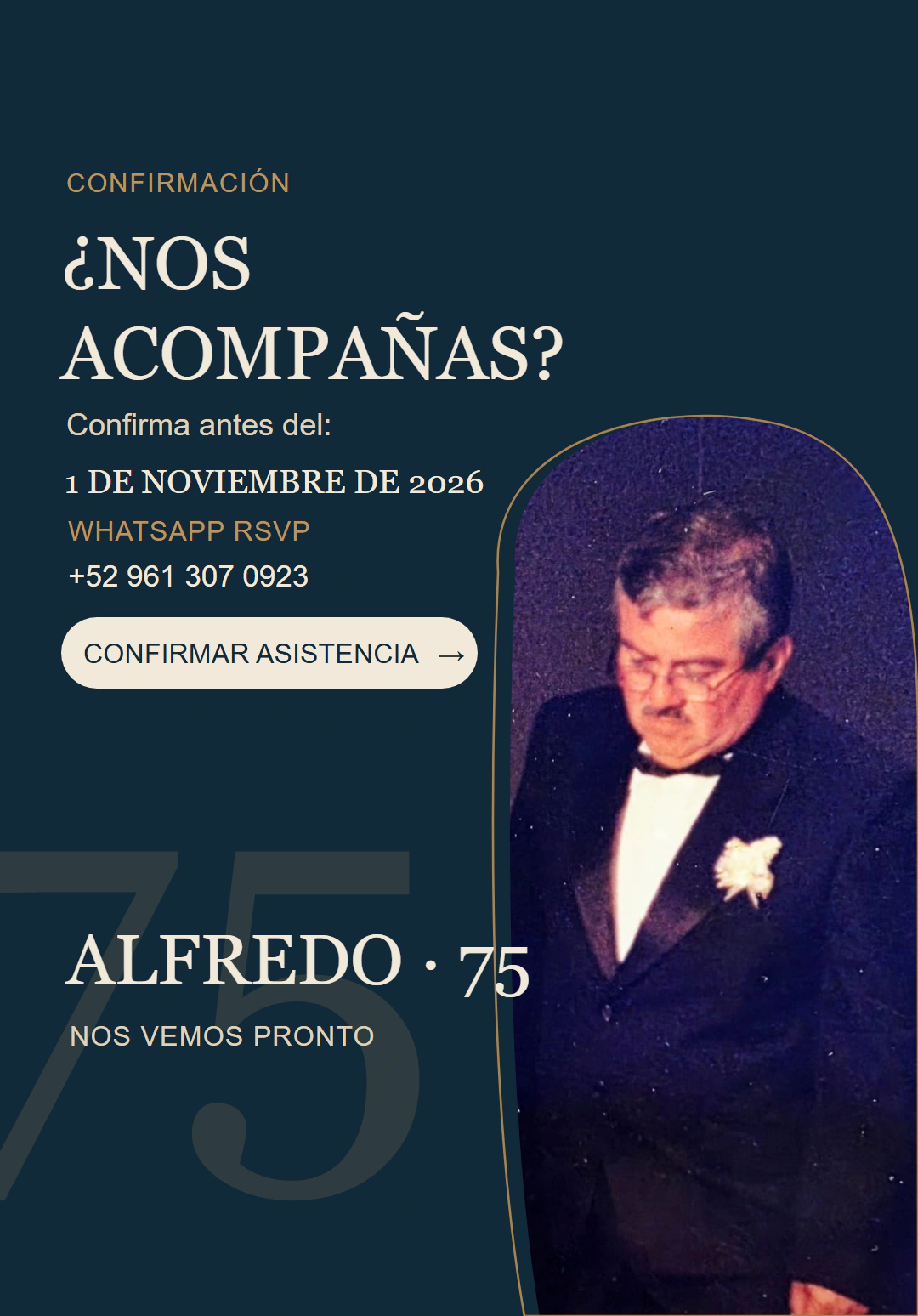 ¿Nos acompañas? Confirma antes del 1 de noviembre de 2026. WhatsApp RSVP: más 52 961 307 0923. Alfredo, 75. Nos vemos pronto. Retrato de Alfredo en esmoquin.
